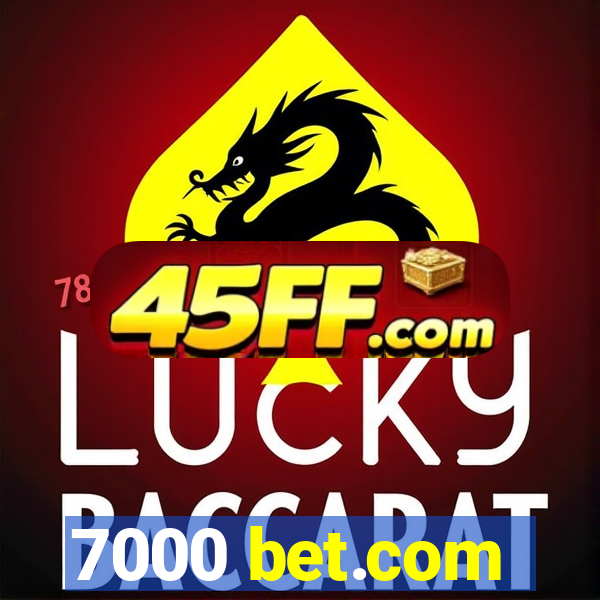 7000 bet.com